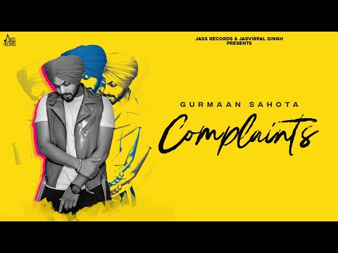 Complaints Lyrics Gurmaan Sahota - Wo Lyrics