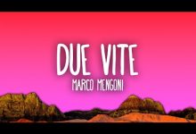 DUE VITE Lyrics Marco Mengoni - Wo Lyrics