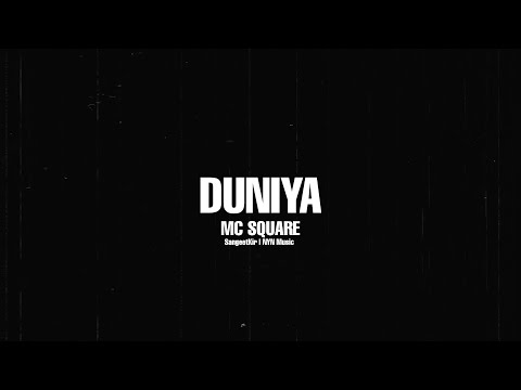 DUNIYA Lyrics MC SQUARE - Wo Lyrics