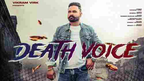 Death Voice Full Song Lyrics  By Vikram Virk