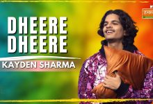 Dheere Dheere Lyrics Kayden Sharma - Wo Lyrics