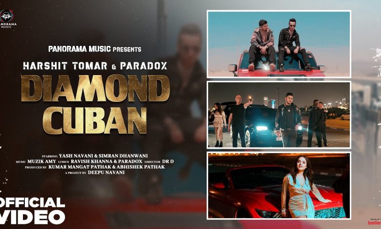 Diamond Cuban Lyrics Harshit Tomar, Paradox - Wo Lyrics