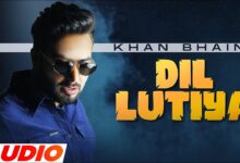 Dil Lutiya Lyrics Khan Bhaini - Wo Lyrics.jpg