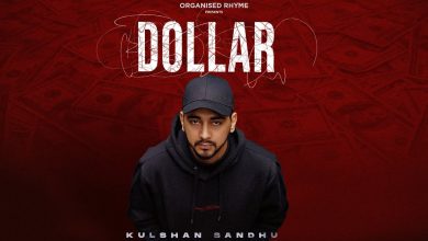 Dollar Lyrics Kulshan Sandhu - Wo Lyrics