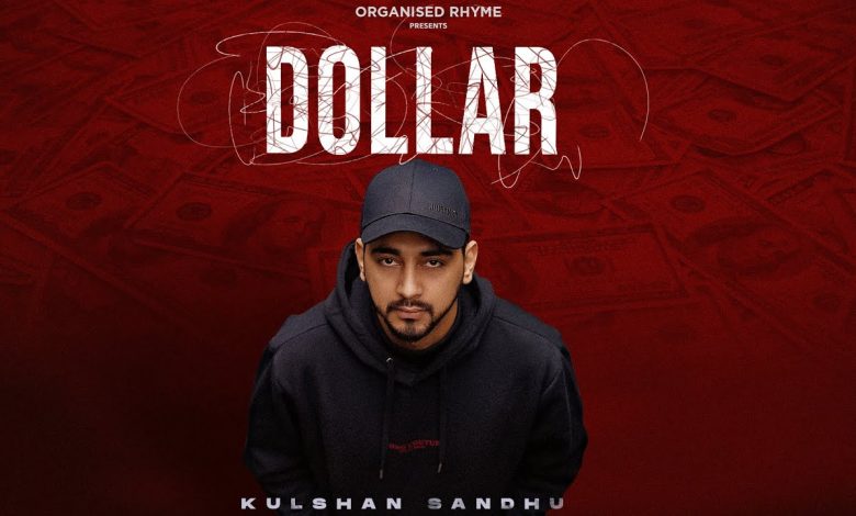 Dollar Lyrics Kulshan Sandhu - Wo Lyrics