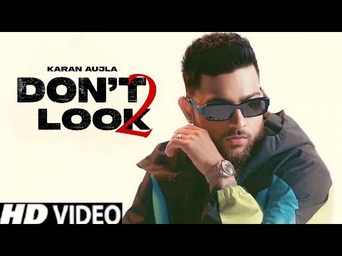 Don’t Look 2 Lyrics Karan Aujla - Wo Lyrics
