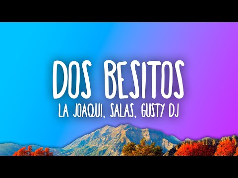 Dos Besitos Lyrics La Joaqui, Salas - Wo Lyrics