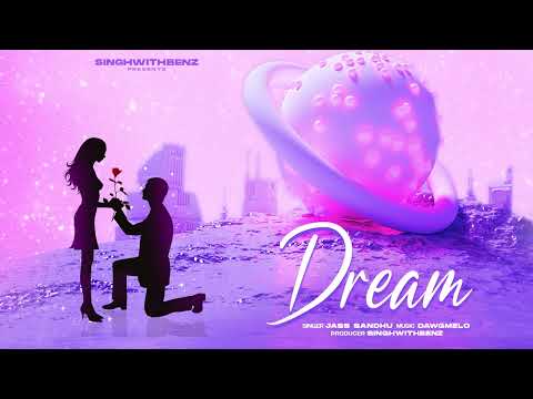 Dream Lyrics Jass Sandhu - Wo Lyrics