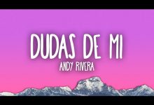 Dudas de Mi Lyrics Andy Rivera - Wo Lyrics