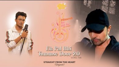Ek Pal Bhi Tummse Door 2.0 Lyrics Himesh Reshammiya, Rishi Singh - Wo Lyrics
