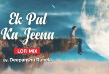 Ek Pal Ka Jeena LoFi Chill Mix