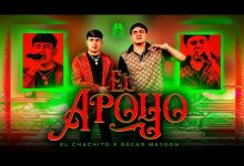 El Apoyo Lyrics El Chachito, Oscar Maydon - Wo Lyrics