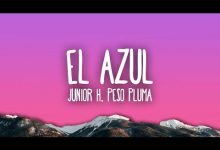 El Azul Lyrics Junior H, Peso Pluma - Wo Lyrics