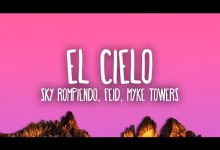 El Cielo Lyrics Feid, Myke Towers, Sky Rompiendo - Wo Lyrics