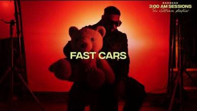 FAST CARS Lyrics Badshah - Wo Lyrics