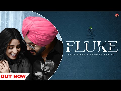 FLUKE Lyrics Deep Karan, Jasmeen Akhtar - Wo Lyrics