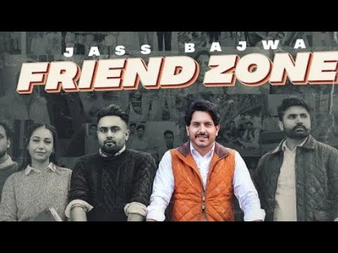 FRIEND ZONE Lyrics Jass Bajwa - Wo Lyrics