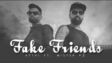 Fake Friends Lyrics Attri - Wo Lyrics