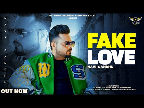 Fake Love Lyrics Navi Sandhu - Wo Lyrics