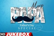 Father Day Special – Mere Papa (Audio) Jukebox Thank You Papa