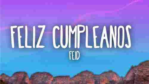 Feliz Cumpleaños Ferxxo Full Song Lyrics  By Feid