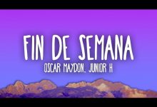 Fin De Semana Lyrics Junior H, Oscar Maydon - Wo Lyrics