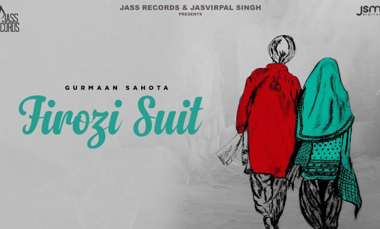 Firozi Suit Lyrics Gurmaan Sahota - Wo Lyrics