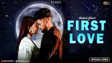 First Love Lyrics Mufeed Khan Mewati - Wo Lyrics