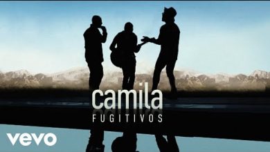 Fugitivos Lyrics Camila - Wo Lyrics