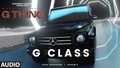 G Class Lyrics Guru Randhawa.Bohemia | G THING - Wo Lyrics