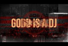 GODD Is A DJ Lyrics D-Block & S-te-Fan (DBSTF) - Wo Lyrics