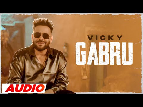 Gabru Lyrics Vicky - Wo Lyrics