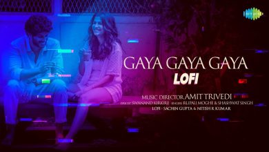 Gaya Gaya Gaya – Lofi Lyrics Rupali Moghe, Shashwat Singh - Wo Lyrics.jpg