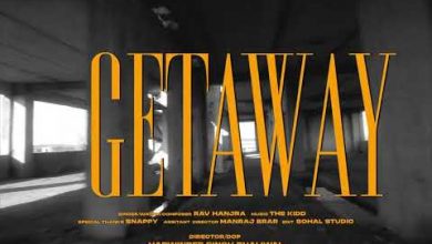 Getaway Lyrics Rav Hanjra - Wo Lyrics
