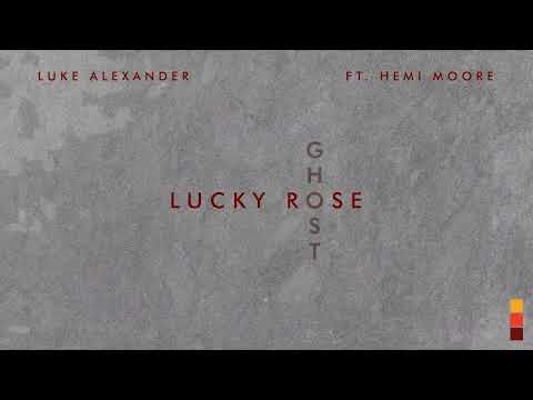 Ghost Lyrics Hemi Moore, Lucky Rose, Luke Alexander - Wo Lyrics