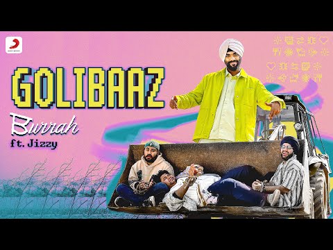 Golibaaz Lyrics Burrah, Jizzy - Wo Lyrics
