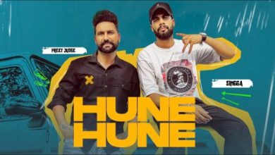 HUNE HUNE Full Song Lyrics  By Preet Judge, Singga