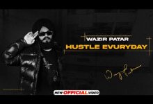 HUSTLE EVURYDAY Lyrics Wazir patar - Wo Lyrics
