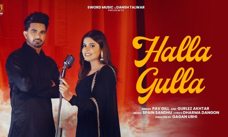 Halla Gulla Lyrics Gurlej Akhtar, Pav Gill - Wo Lyrics.jpg