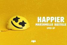 Happier (Sped-Up Fast Version)