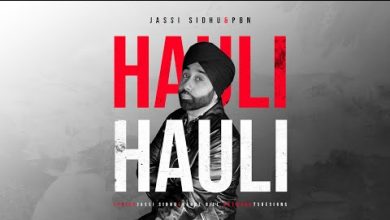 Hauli Hauli Lyrics Jassi Sidhu - Wo Lyrics