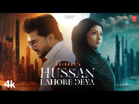 Hussan Lahore Deya Lyrics Goldboy - Wo Lyrics