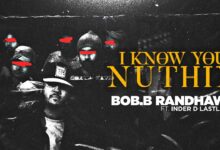 I Know You Nuthin Lyrics Bob.B Randhawa - Wo Lyrics.jpg