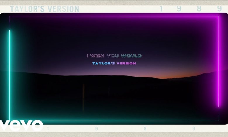 I Wish You Would Lyrics Taylor Swift - Wo Lyrics