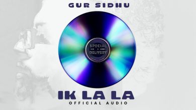 IK LA LA Lyrics Gur Sidhu - Wo Lyrics