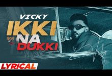 Ikki Na Dukki Lyrics Vicky - Wo Lyrics