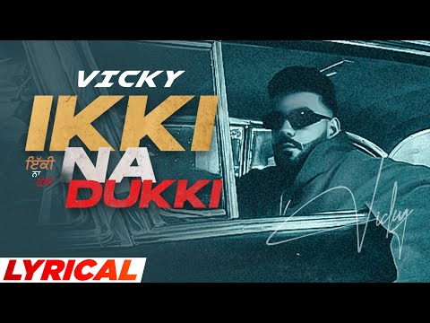 Ikki Na Dukki Lyrics Vicky - Wo Lyrics