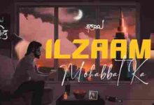 Ilzaam Mohabbat Ka Full Song Lyrics  By JalRaj