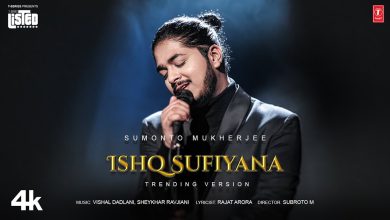 Ishq Sufiyana Trending Version Lyrics Sumonto Mukherjee - Wo Lyrics