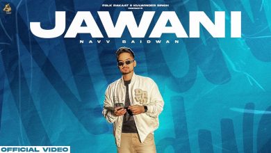 Jawani Lyrics Navv Baidwan - Wo Lyrics
